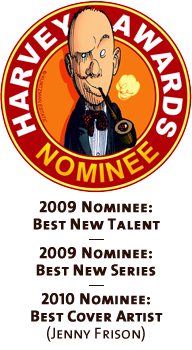 2 time Harvey Award Nominee, 2009